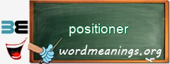 WordMeaning blackboard for positioner